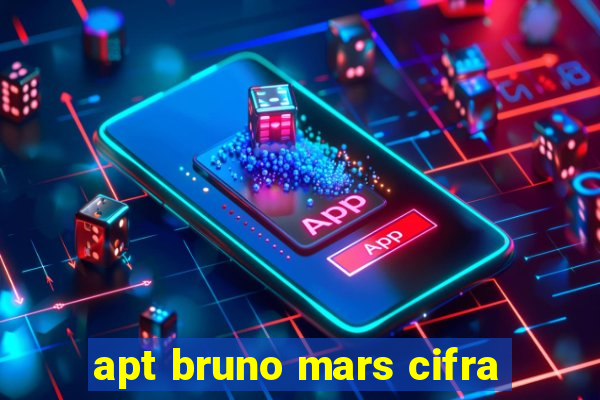 apt bruno mars cifra